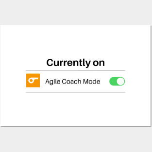 Agile Coach Mode On Posters and Art